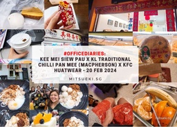 #OfficeDiaries: Kee Mei Siew Pau x KL Traditional Chilli Pan Mee (MacPherson) x KFC HuatWear – 20 Feb 2024 featured image