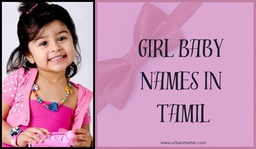 Unique and Beautiful Girl Baby Names in Tamil | 2024 Guide featured image