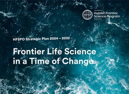 International Human Frontier Science Program Organization Releases 2024-2032 Strategic Plan: “Frontier Life Science in a Time of Change” featured image
