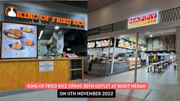 King of Fried Rice Opens 30th Outlet at Bukit Merah, Opens 11th Nov 2022! featured image