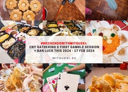 #WeekendsWithMitsueki: CNY Gathering x First Gamble Session + Ban Luck This 2024 – 17 Feb 2024 featured image