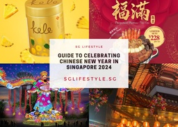 SG Lifestyle Guide to Celebrating Chinese New Year in Singapore this 2024 featured image
