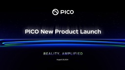 Pico to Unveil New XR Product on August 20th in Special Event featured image