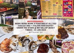 #OfficeDiaries: Work Work Work x Feasting at All You Can Eat BBQ + Italian Food Buffet Under The Stars @ Mr Gallop (Bukit Timah) – 14 Jun 2023 featured image