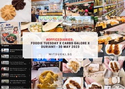 #OfficeDiaries: Foodie Tuesday x Carbs Galore x Durian!! – 30 May 2023 featured image