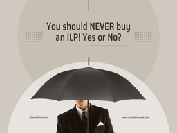 Should you buy an ILP? Yes or No? featured image
